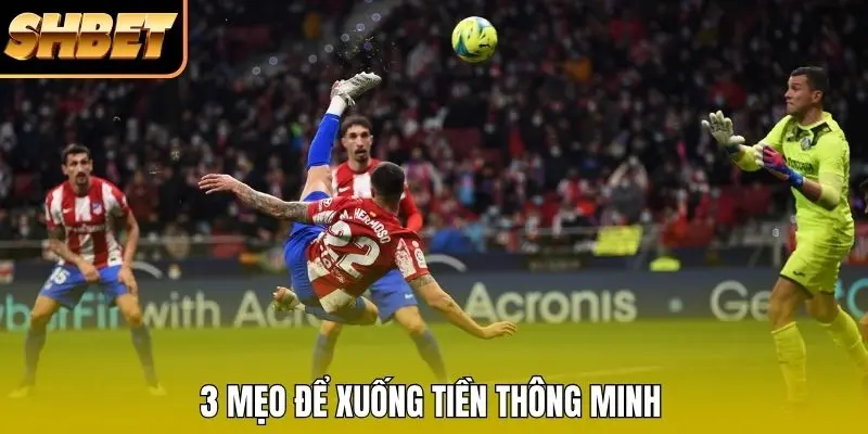 3 mẹo để xuống tiền thông minh
