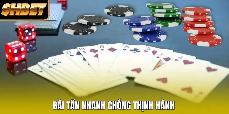 Bài Tấn nhanh chóng thịnh hành