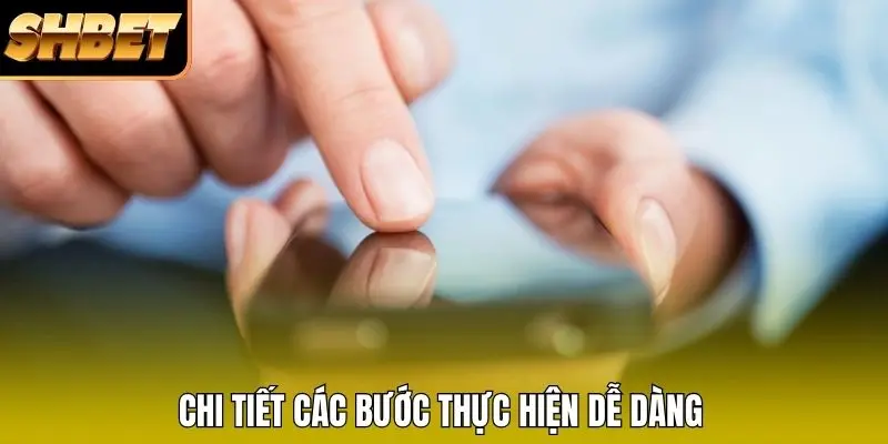 Chi tiết các bước thực hiện