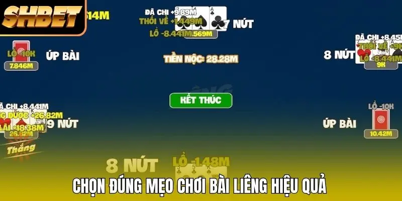 Chọn đúng mẹo chơi bài Liêng hiệu quả