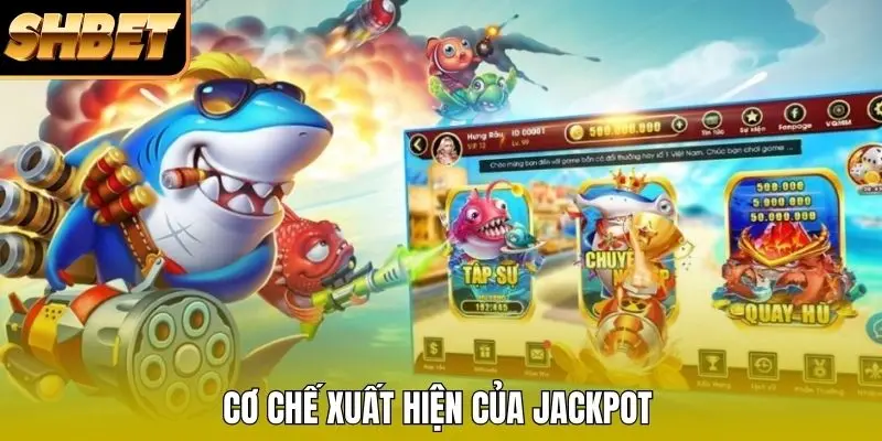 Cơ chế xuất hiện của Jackpot