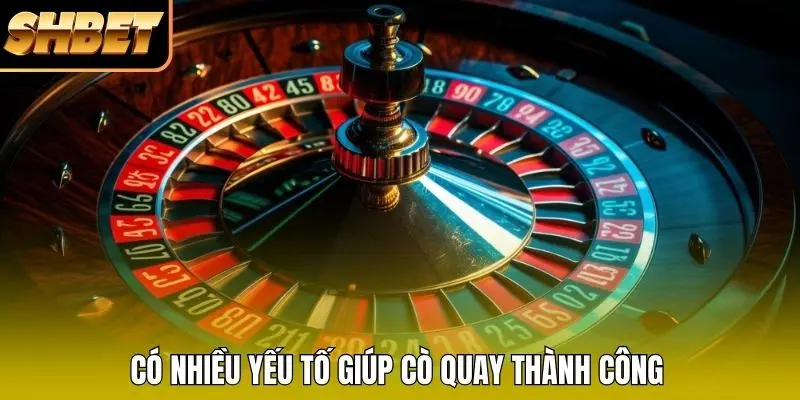 Có nhiều yếu tố giúp cò quay thành công 