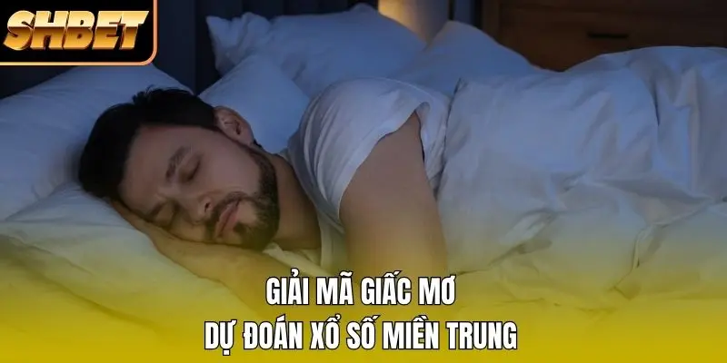 Giấc mơ xổ số miền Trung