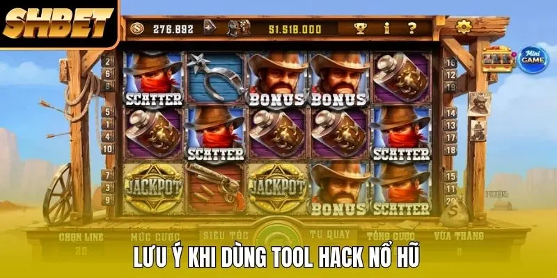 Lưu ý khi dùng tool hack nổ hũ