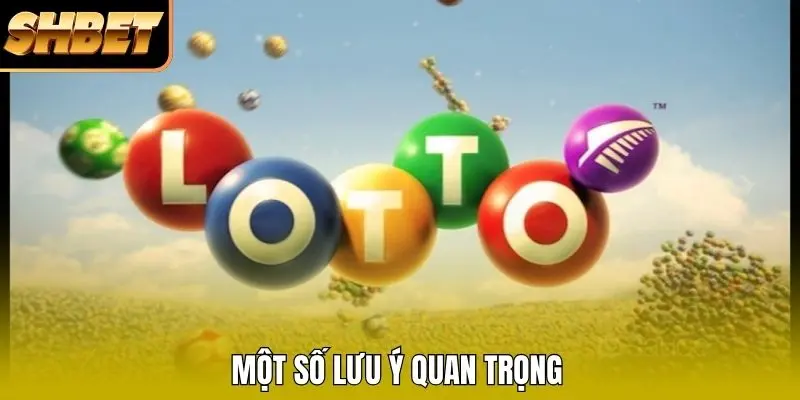 Một số lưu ý quan trọng