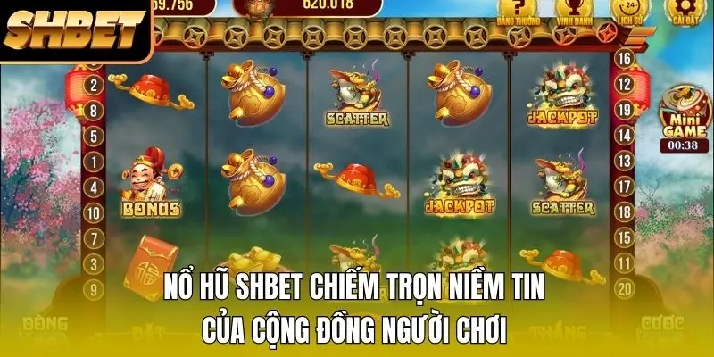 Nổ hũ SHBET chiếm trọn niềm tin của cộng đồng người chơi
