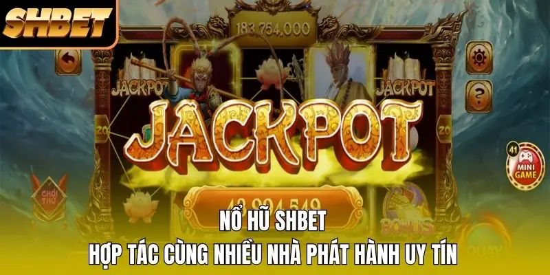 Sự thành công của Nổ hũ SHBET gắn liền với việc hợp tác cùng nhiều nhà phát hành uy tín
